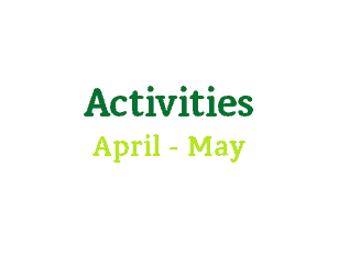 April-May Activities